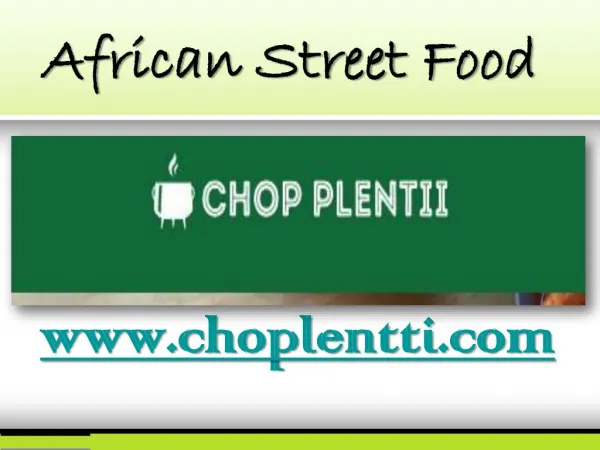 African Street Food - www.choplentti.com
