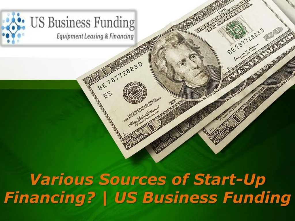 various sources of start up financing us business funding