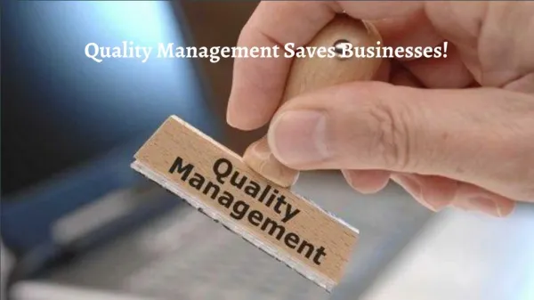 Quality Management Saves Businesses!