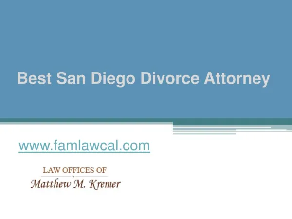Best San Diego Divorce Attorney - www.famlawcal.com