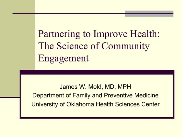 Partnering to Improve Health: The Science of Community Engagement