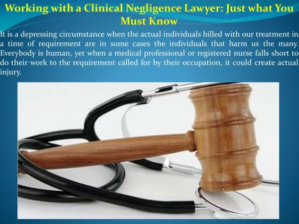 Working with a Clinical Negligence Lawyer Just what You Must Know