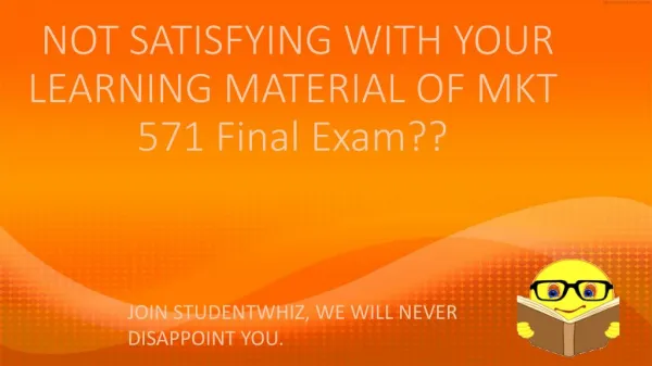 MKT 571 Final Exam - MKT 571 final exam 2015 Question: MKT 571 Final Exam Answers UOP - Studentwhiz