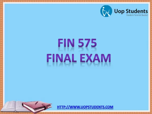 FIN 575 Final Exam - FIN 575 Final Exam Answers | UOP Students