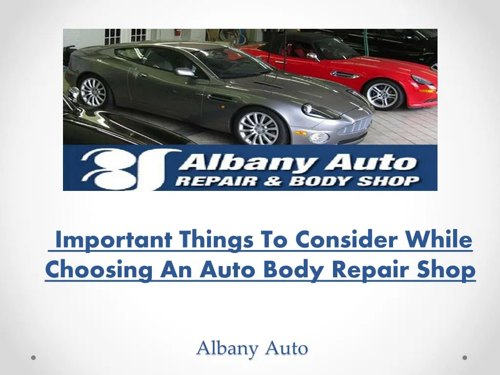 important things to consider while choosing an auto body repair shop