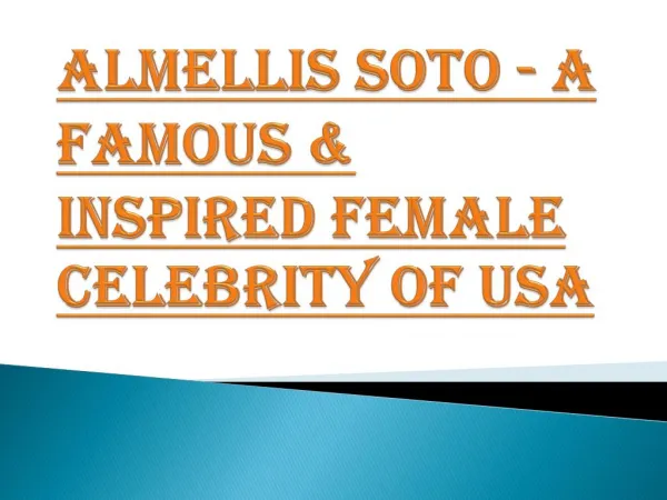 Almellis Soto - A Famous & Inspired Female Celebrity of USA