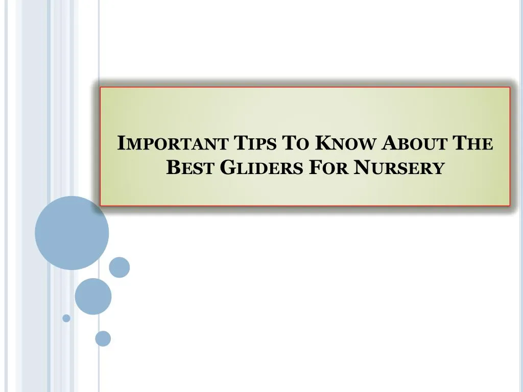 important tips to know about the best gliders for nursery