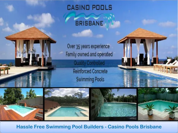 Hassle Free Swimming Pool Builders - Casino Pools Brisbane