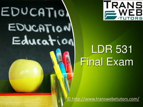 LDR 531 Final Exam - LDR 531 Final Exam questions and Answers | Transweb E Tutors