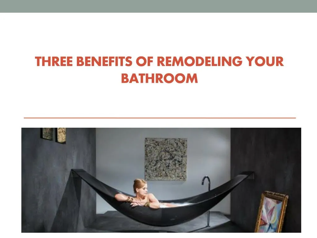 three benefits of remodeling your bathroom
