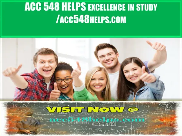 ACC 548 HELPS excellence in study / acc548helps.com