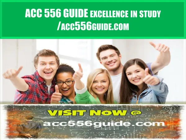 ACC 556 GUIDE excellence in study / acc556guide.com
