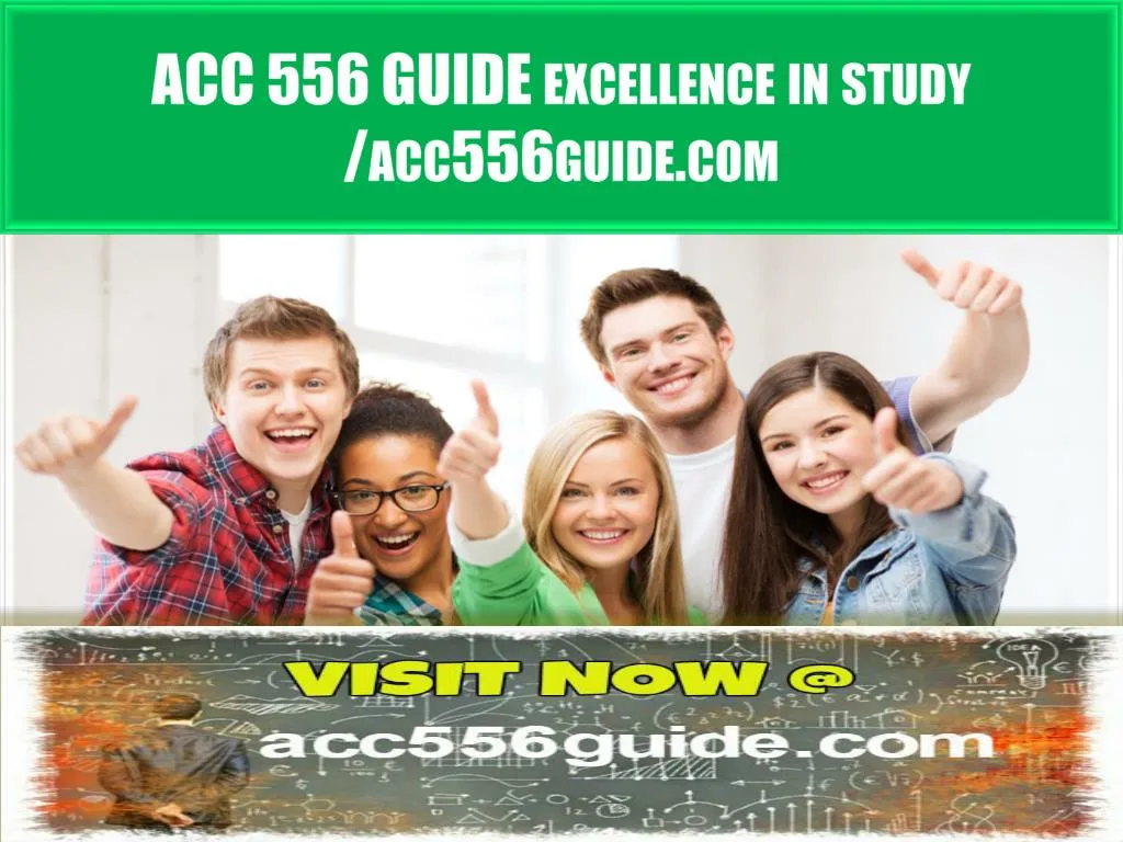 acc 556 guide excellence in study acc556guide com