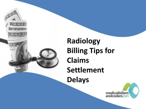 Radiology Billing Tips for Claims Settlement Delays