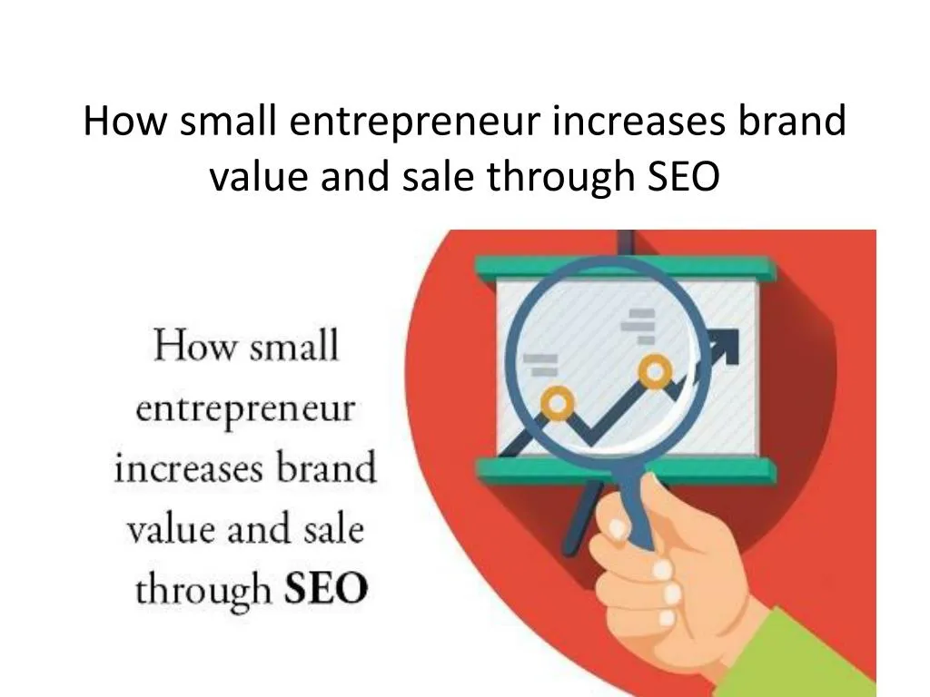 how small entrepreneur increases brand value and sale through seo