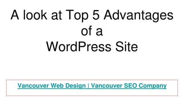 A look at Top 5 Advantages of a WordPress Site