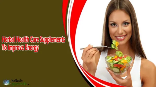 Herbal Health Care Supplements To Improve Energy