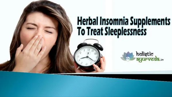 Herbal Insomnia Supplements To Treat Sleeplessness