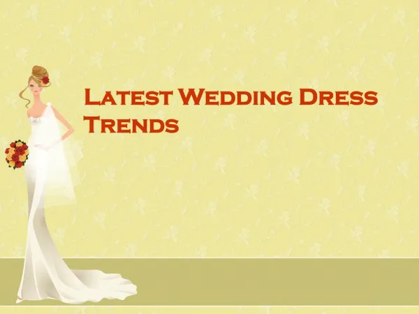 Latest Wedding Dress Trends