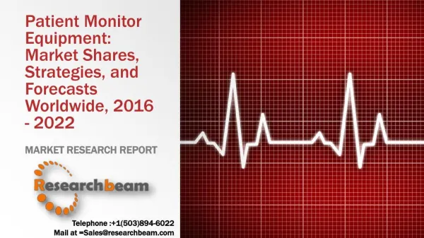 Patient Monitor Equipment: Market Shares, Strategies, and Forecasts Worldwide, 2016 - 2022