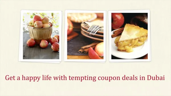 Get a happy life with tempting coupon deals in Dubai