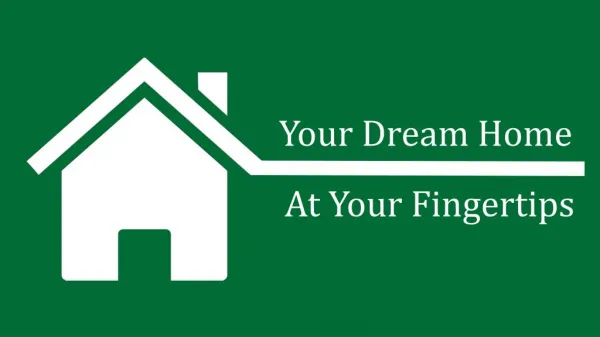Your Dream Home At Your Fingertips