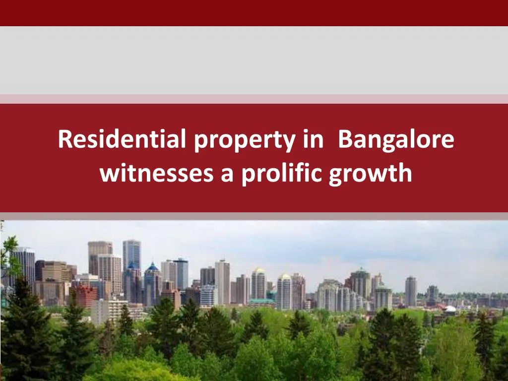 residential property in bangalore witnesses a prolific growth