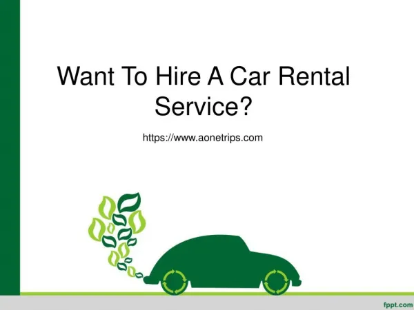 Want To Hire A Car Rental Service?