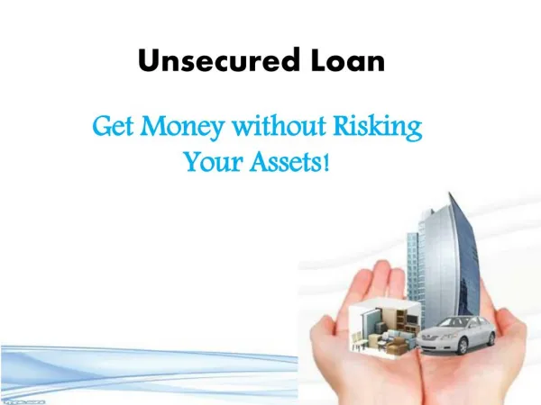 Unsecured Loans- Arrangement Of Collateral Free Finance For The Needy One