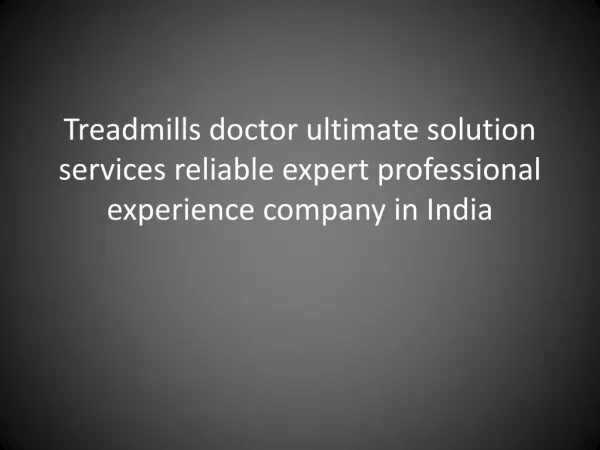 Treadmills doctor ultimate solution services reliable expert professional experience company in India