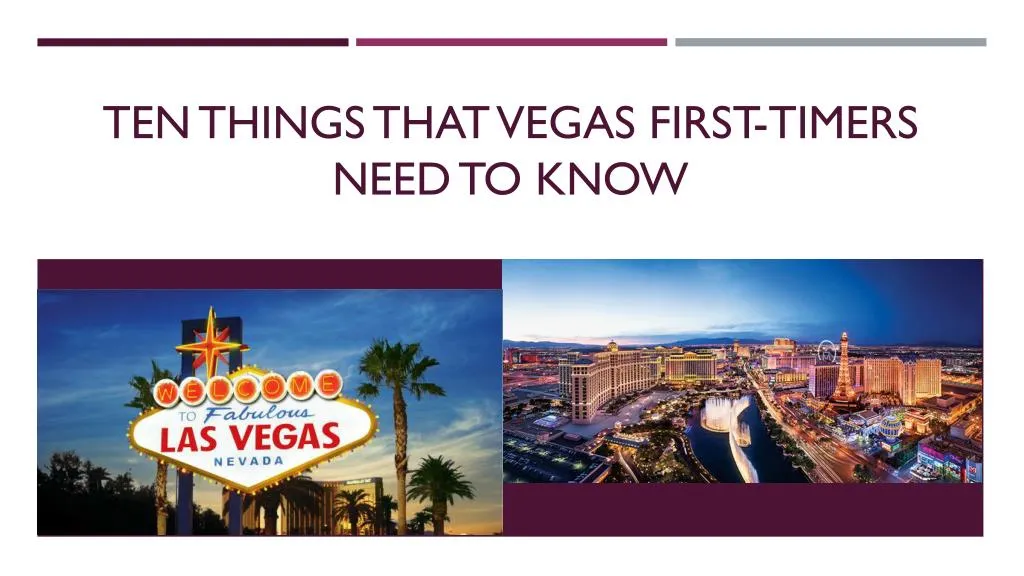 ten things that vegas first timers need to know