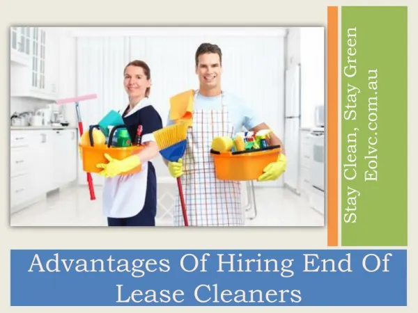 Advantages Of Hiring End Of Lease Cleaners