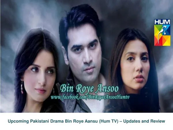 Upcoming Pakistani Drama Bin Roye Ansoo on Hum TV