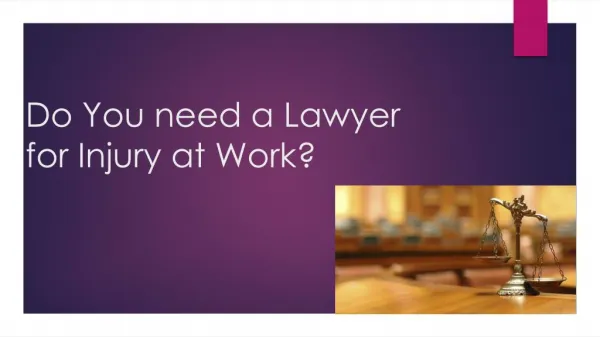 Do You need a Lawyer for Injury at Work?