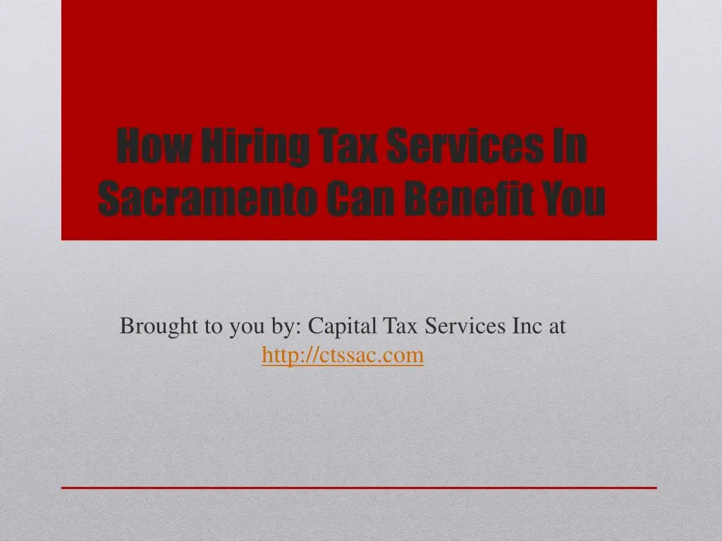 how hiring tax services in sacramento can benefit you