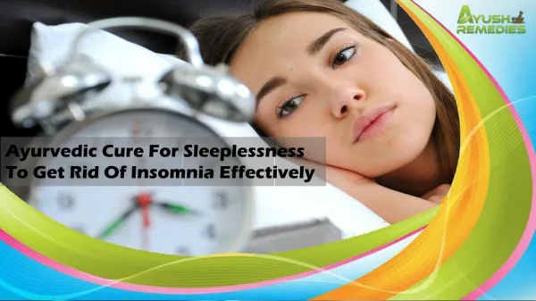 Ayurvedic Cure For Sleeplessness To Get Rid Of Insomnia Effectively