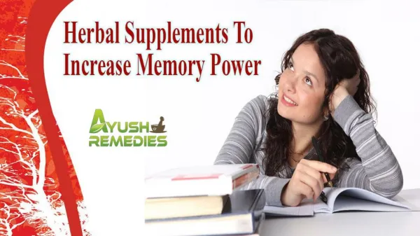 Herbal Supplements To Increase Memory Power And Improve Brain Health