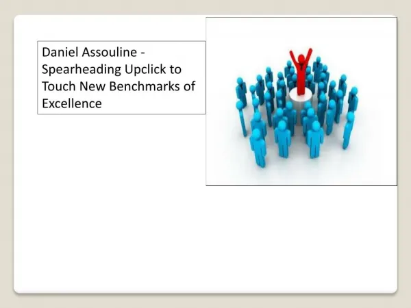 Daniel Assouline - Spearheading Upclick to Touch New Benchmarks of Excellence