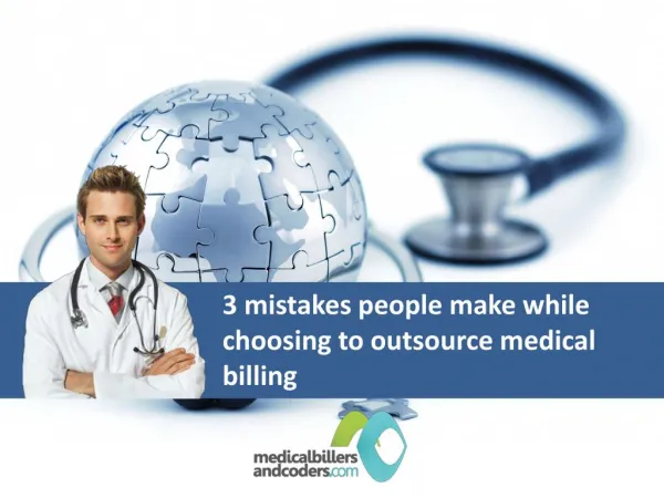 3 mistakes people make while choosing to outsource medical billing