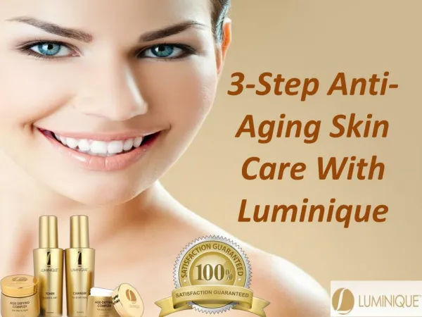 3-Step Anti-Aging Skin Care With Luminique