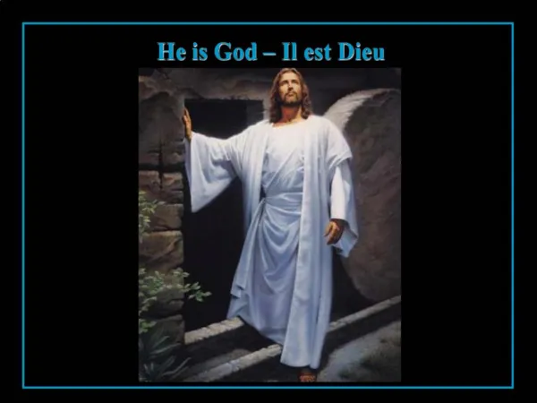 He is God Il est Dieu