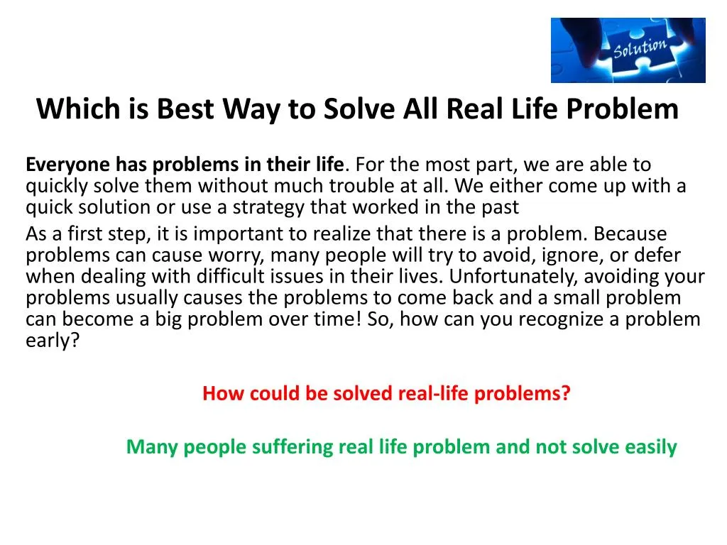 which is best way to solve all real life problem