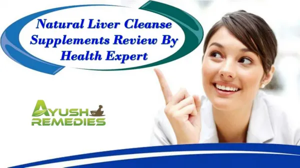 Natural Liver Cleanse Supplements Review By Health Expert
