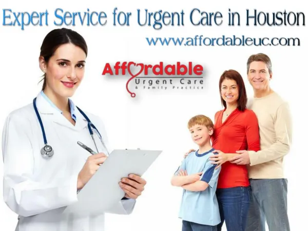 Expert Service for Urgent Care in Houston
