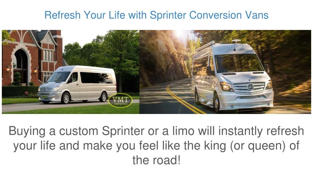 refresh your life with sprinter conversion vans
