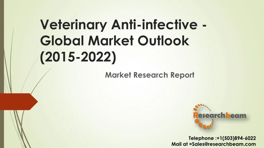 veterinary anti infective global market outlook 2015 2022