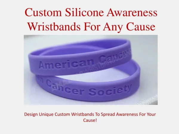 Custom Silicone Awareness Wristbands For Any Cause
