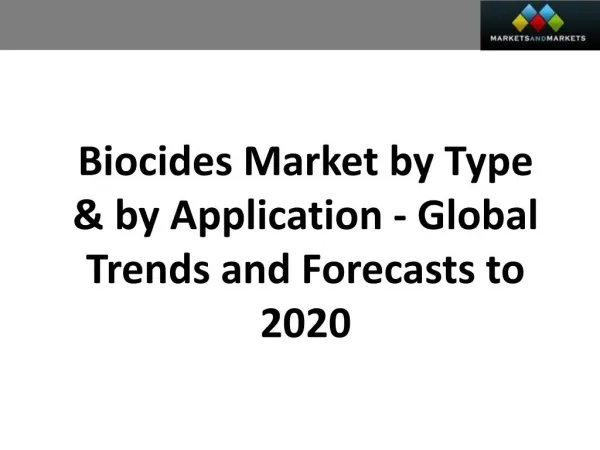 Biocides Market worth 10.6 Billion USD by 2020