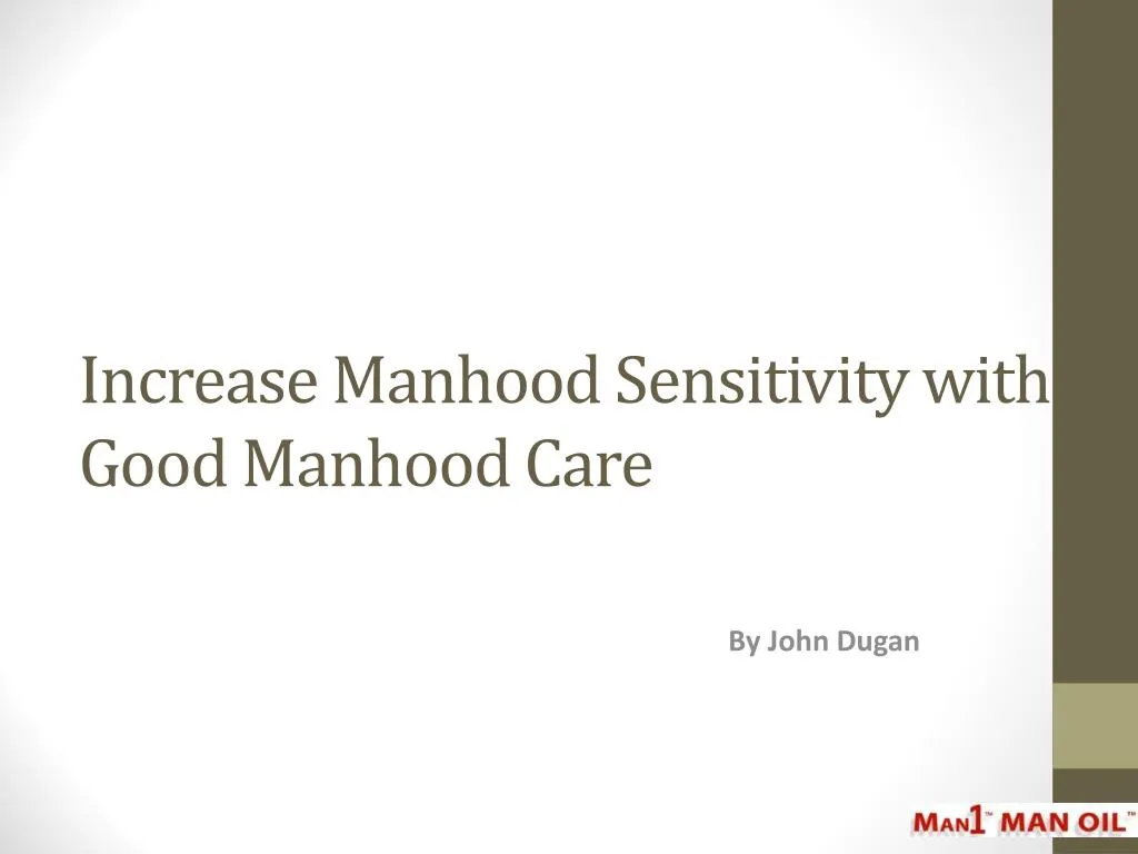 increase manhood sensitivity with good manhood care