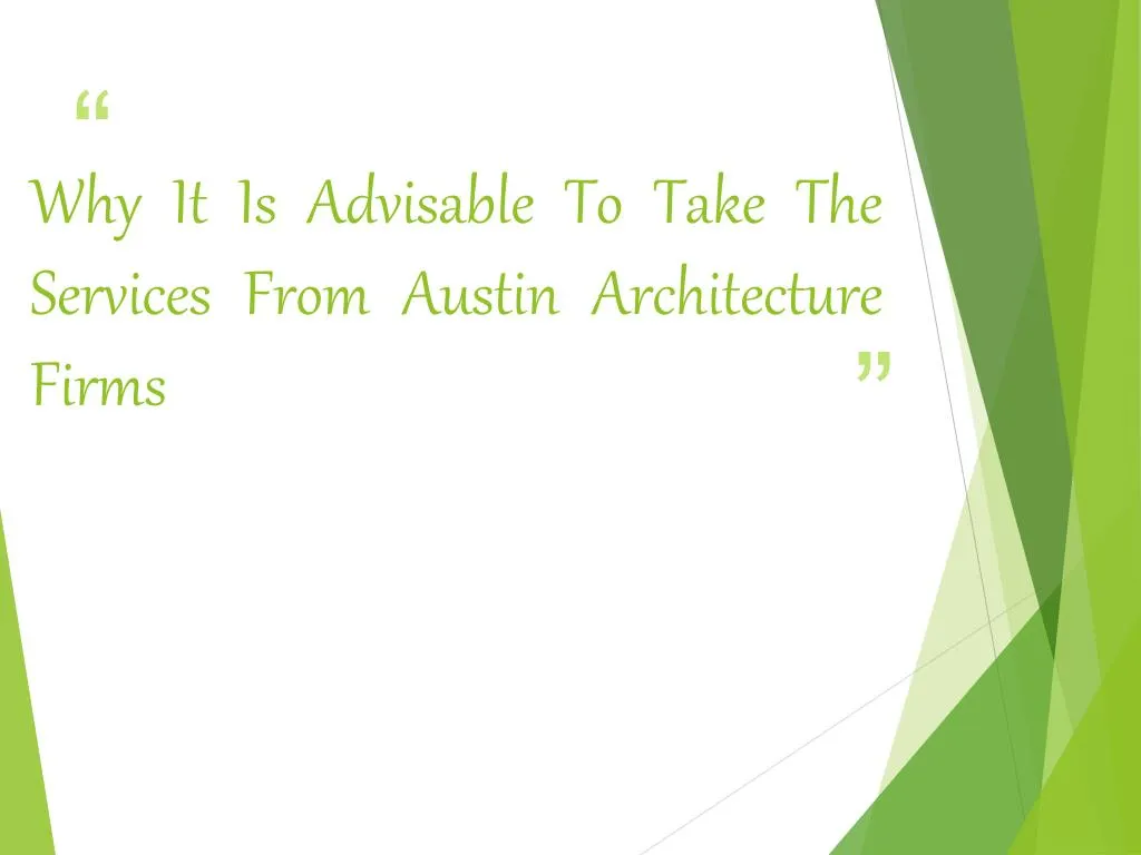 why it is advisable to take the services from austin architecture firms